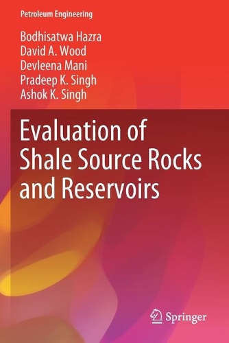 Бумажная книга «Evaluation of Shale Source Rocks and Reservoirs», авторов Ашок К. Сингх, Бодхисатва Хазра, Дэвид А. Вуд, Девлина Мани, Прадип К. Сингх - фото №1