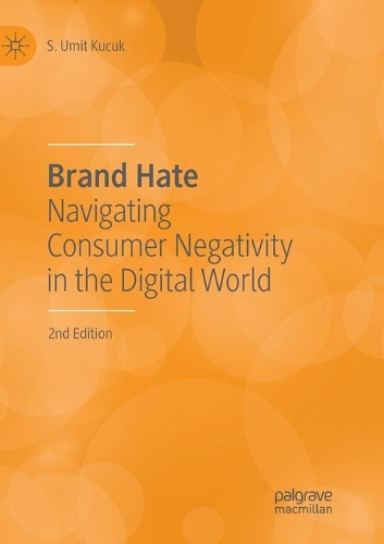 Бумажная книга «Brand Hate: Navigating Consumer Negativity in the Digital World», автор С. Умит Кучук - фото №1