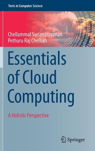 [object Object] «Essentials of Cloud Computing: A Holistic Perspective», авторів Челламмал Суріанараянан, Петхуру Радж Челліа - фото №1