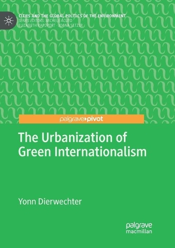 Бумажная книга «The Urbanization of Green Internationalism», автор Йонн Дирвехтер - фото №1