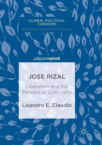 Бумажная книга «Jose Rizal: Liberalism and the Paradox of Coloniality», автор Лисандро Э. Клаудио - фото №1