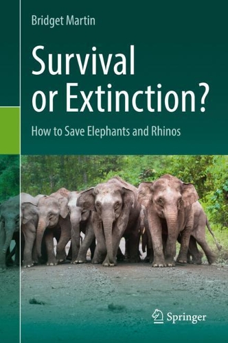 Бумажная книга «Survival or Extinction?: How to Save Elephants and Rhinos», автор Бриджет Мартин - фото №1