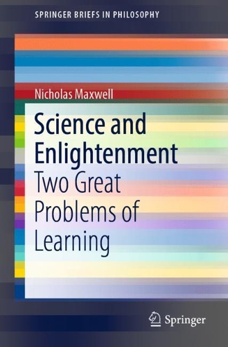 [object Object] «Science and Enlightenment: Two Great Problems of Learning», автор Николас Максвелл - фото №1