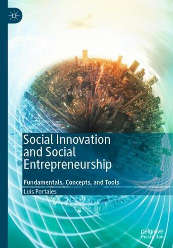 Паперова книга «Social Innovation and Social Entrepreneurship: Fundamentals, Concepts, and Tools», автор Луїс Порталес - фото №1