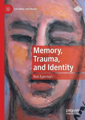 Бумажная книга «Memory, Trauma, and Identity», автор Рон Эйерман - фото №1