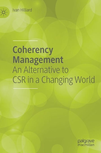 Паперова книга «Coherency Management: An Alternative to CSR in a Changing World», автор Іван Хілліард - фото №1