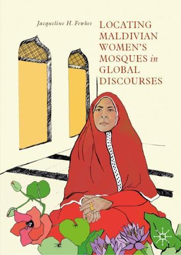 Паперова книга «Locating Maldivian Women’s Mosques in Global Discourses», автор Жаклін Х. Фьюкс - фото №1