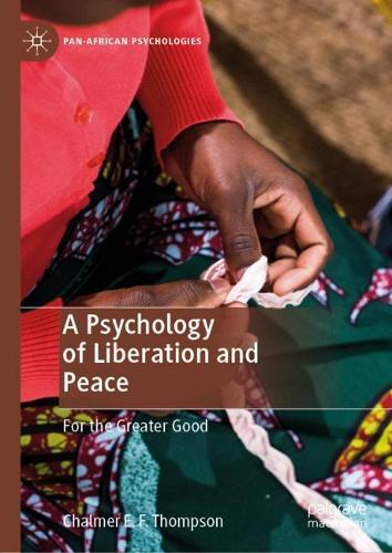 Бумажная книга «A Psychology of Liberation and Peace: For the Greater Good», автор Чалмер Э. Ф. Томпсон - фото №1