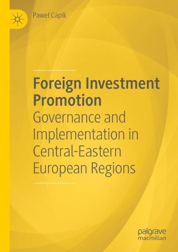 Бумажная книга «Foreign Investment Promotion: Governance and Implementation in Central-Eastern European Regions», автор Павел Чапик - фото №1