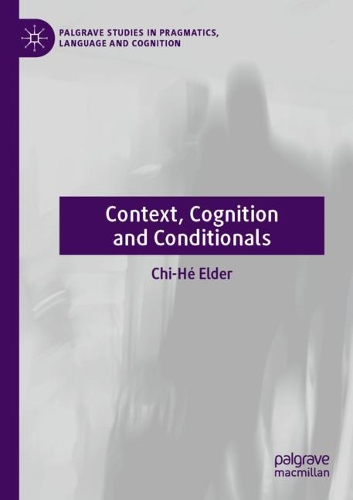 Бумажная книга «Context, Cognition and Conditionals», автор Чи-Хе Элдер - фото №1
