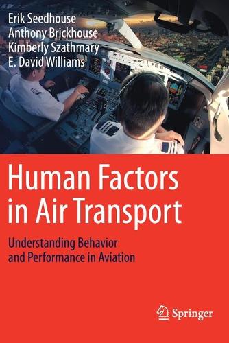 Бумажная книга «Human Factors in Air Transport: Understanding Behavior and Performance in Aviation», авторов Энтони Брикхаус, Э. Дэвид Уильямс, Эрик Сидхаус, Кимберли Сзатмари - фото №1