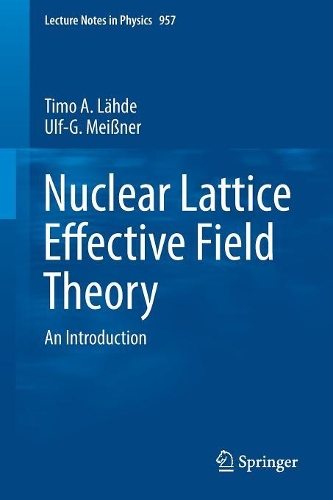 [object Object] «Nuclear Lattice Effective Field Theory: An Introduction», авторов Тимо А. Ляхде, Ульф-Г. Майснер - фото №1