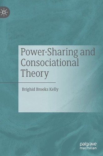 Бумажная книга «Power-Sharing and Consociational Theory», автор Бригид Брукс Келли - фото №1