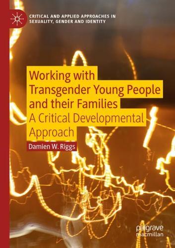 Бумажная книга «Working with Transgender Young People and their Families: A Critical Developmental Approach», автор Дэмиен В. Риггс - фото №1