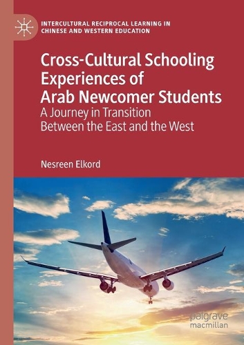 Бумажная книга «Cross-Cultural Schooling Experiences of Arab Newcomer Students: A Journey in Transition Between the East and the West», автор Несрин Элкорд - фото №1