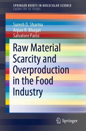 Бумажная книга «Raw Material Scarcity and Overproduction in the Food Industry», авторов Арпан Р. Бхагат, Сальваторе Паризи, Суреш Д. Шарма - фото №1