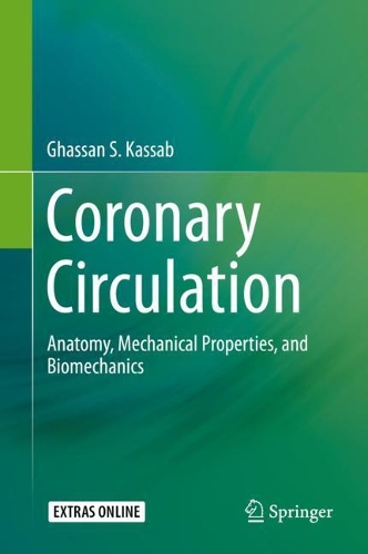 Бумажная книга «Coronary Circulation:  Anatomy, Mechanical Properties, and Biomechanics», автор Гассан С. Кассаб - фото №1