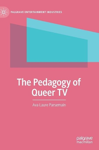 Бумажная книга «The Pedagogy of Queer TV», автор Эва Лор Парсемен - фото №1