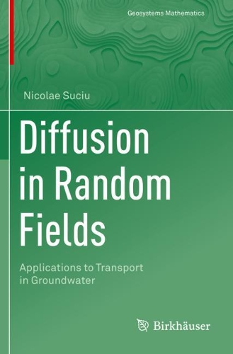 [object Object] «Diffusion in Random Fields: Applications to Transport in Groundwater», автор Ніколає Сучіу - фото №1