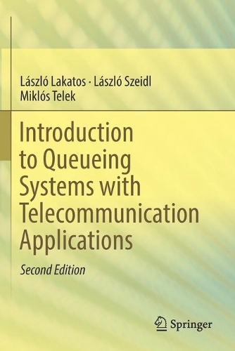 [object Object] «Introduction to Queueing Systems with Telecommunication Applications», авторів Ласло Лакатош, Ласло Шейдл, Міклош Телек - фото №1