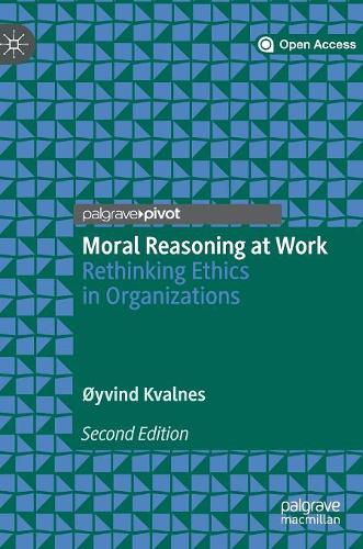 Бумажная книга «Moral Reasoning at Work: Rethinking Ethics in Organizations», автор Эйвинд Квалнес - фото №1