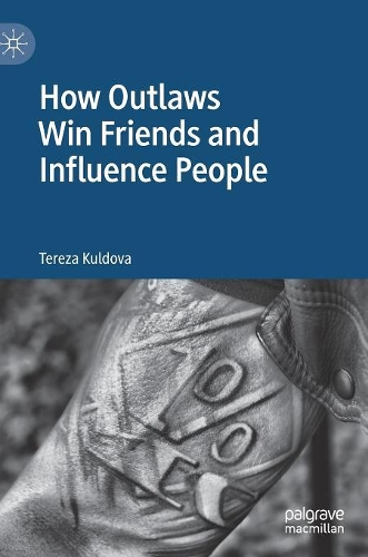 Паперова книга «How Outlaws Win Friends and Influence People», автор Тереза Кульдова - фото №1