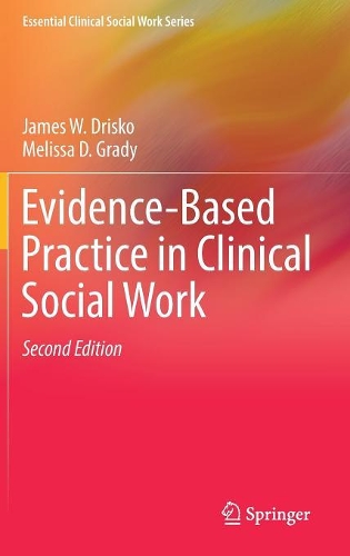Бумажная книга «Evidence-Based Practice in Clinical Social Work», авторов Джеймс В. Дриско, Мелисса Д. Грейди - фото №1