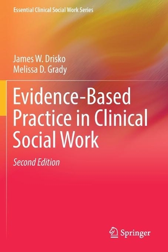 Бумажная книга «Evidence-Based Practice in Clinical Social Work», авторов Джеймс В. Дриско, Мелисса Д. Грейди - фото №1