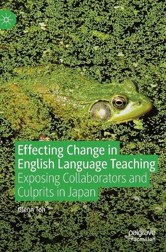 [object Object] «Effecting Change in English Language Teaching: Exposing Collaborators and Culprits in Japan», автор Гленн Тох - фото №1