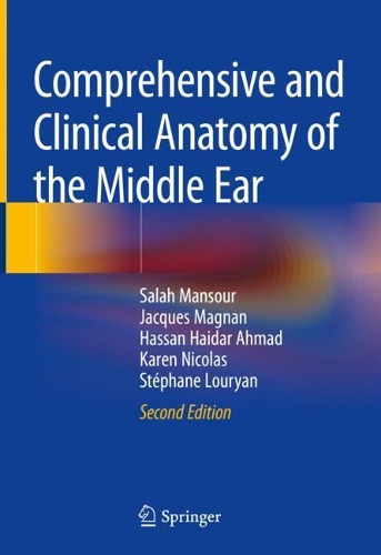 Паперова книга «Comprehensive and Clinical Anatomy of the Middle Ear», авторів Хассан Хайдар Ахмад, Жак Маньян, Карен Ніколас, Салах Мансур, Стефан Лур'ян - фото №1