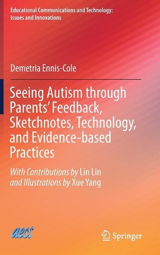 Паперова книга «Seeing Autism through Parents’ Feedback, Sketchnotes, Technology, and Evidence-based Practices», автор Деметрія Енніс-Коул - фото №1