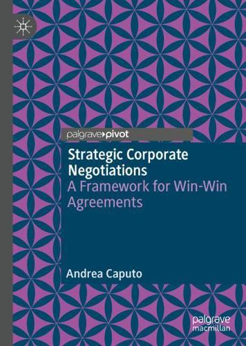 Бумажная книга «Strategic Corporate Negotiations: A Framework for Win-Win Agreements», автор Андреа Капуто - фото №1