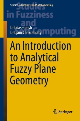 [object Object] «An Introduction to Analytical Fuzzy Plane Geometry», авторів Дебдас Гош, Дебджані Чакраборті - фото №1