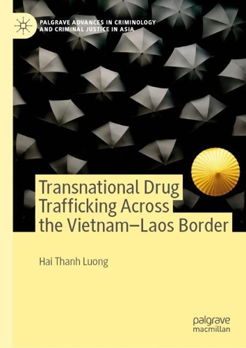 Паперова книга «Transnational Drug Trafficking Across the Vietnam-Laos Border», автор Хай Тхань Луонг - фото №1