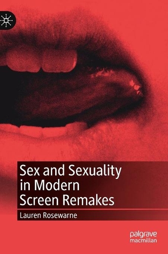 Паперова книга «Sex and Sexuality in Modern Screen Remakes», автор Лорен Роузворн - фото №1