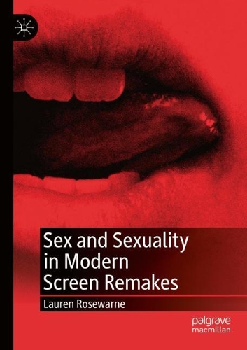 Паперова книга «Sex and Sexuality in Modern Screen Remakes», автор Лорен Роузворн - фото №1
