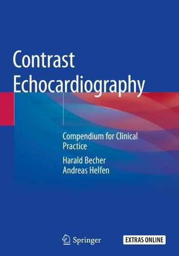 Бумажная книга «Contrast Echocardiography: Compendium for Clinical Practice», авторов Андреас Хельфен, Харальд Бехер - фото №1