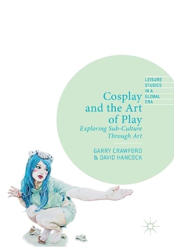 Паперова книга «Cosplay and the Art of Play: Exploring Sub-Culture Through Art», авторів Девід Хенкок, Гаррі Кроуфорд - фото №1