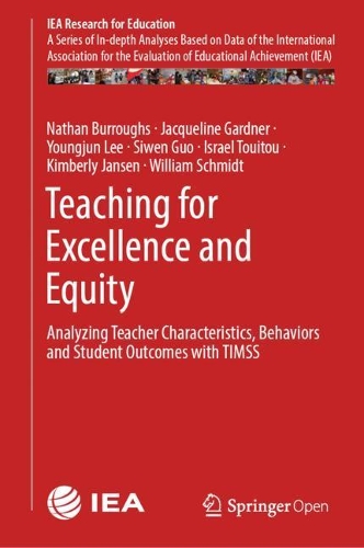 Бумажная книга «Teaching for Excellence and Equity: Analyzing Teacher Characteristics, Behaviors and Student Outcomes with TIMSS», авторов Израэль Туиту, Жаклин Гарднер, Кимберли Янсен, Натан Барроуз, Сивен Го, Уильям Шмидт, Енджун Ли - фото №1