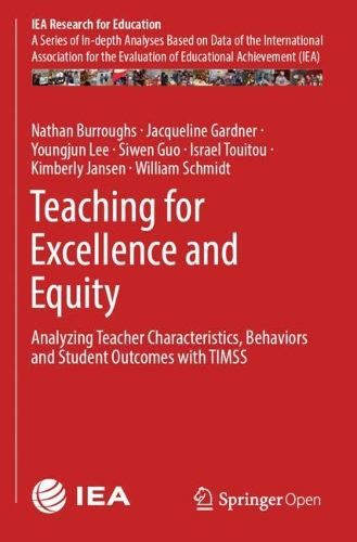 Бумажная книга «Teaching for Excellence and Equity: Analyzing Teacher Characteristics, Behaviors and Student Outcomes with TIMSS», авторов Израэль Туиту, Жаклин Гарднер, Кимберли Янсен, Натан Барроуз, Сивен Го, Уильям Шмидт, Енджун Ли - фото №1