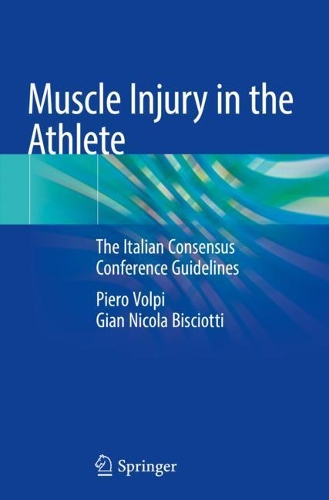 Бумажная книга «Muscle Injury in the Athlete: The Italian Consensus Conference Guidelines», авторов Джан Никола Биссиотти, Пьеро Вольпи - фото №1