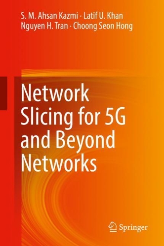 [object Object] «Network Slicing for 5G and Beyond Networks», авторов Чон Сон Хонг, Латиф У. Хан, Нгуен Х. Тран, С. М. Ахсан Казми - фото №1
