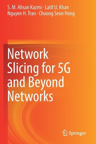 [object Object] «Network Slicing for 5G and Beyond Networks», авторів Чхун Сон Хонг, Латіф У. Хан, Нгуєн Х. Тран, С. М. Ахсан Казмі - фото №1