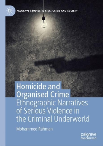 Бумажная книга «Homicide and Organised Crime: Ethnographic Narratives of Serious Violence in the Criminal Underworld», автор Мохаммед Рахман - фото №1