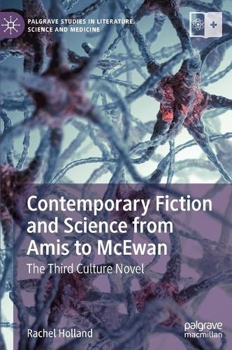 Бумажная книга «Contemporary Fiction and Science from Amis to McEwan: The Third Culture Novel», автор Рэйчел Холланд - фото №1