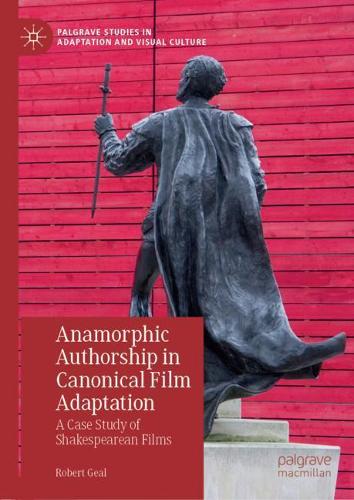 Паперова книга «Anamorphic Authorship in Canonical Film Adaptation: A Case Study of Shakespearean Films», автор Роберт Гіл - фото №1