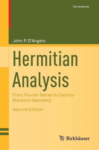Бумажная книга «Hermitian Analysis: From Fourier Series to Cauchy-Riemann Geometry», автор Джон П. Д'Анджело - фото №1