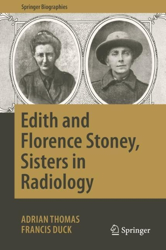 Бумажная книга «Edith and Florence Stoney, Sisters in Radiology», автор Фрэнсис Дак - фото №1