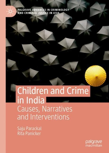 Паперова книга «Children and Crime in India: Causes, Narratives and Interventions», авторів Ріта Панікер, Саджу Паракал - фото №1