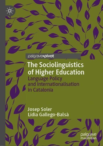 Бумажная книга «The Sociolinguistics of Higher Education: Language Policy and Internationalisation in Catalonia», авторов Жозеп Солер, Лидия Гальего-Бальса - фото №1